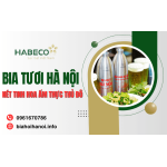 Bia tươi Hà Nội: Tinh hoa ẩm thực của Thủ đô xưa, vẫn được gìn giữ đến ngày nay