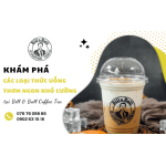 Khám phá các loại thức uống thơm ngon khó cưỡng tại Bill & Ball Coffee Tea