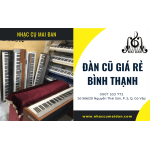 Cần mua đàn cũ giá rẻ Bình Thạnh đến ngay Nhạc Cụ Mai Đan