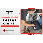 Cung cấp, sửa chữa laptop giá rẻ cho sinh viên và nhân viên văn phòng tại Hóc Môn