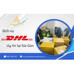 Tìm đơn vị cung cấp dịch vụ DHL uy tín tại Sài Gòn - Đến Sao Mai Express