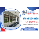 Lắp đặt cửa nhôm Biên Hòa - Cam kết sang trọng, chắc chắn, giá hợp lý