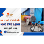 Đơn vị thiết kế và lắp đặt kho trữ lạnh uy tín, chất lượng