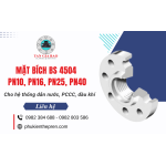 Mặt bích BS 4504 PN10, PN16, PN25, PN40 tiêu chuẩn Anh