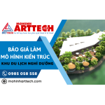 Báo Giá Làm Mô Hình Kiến Trúc, Sa Bàn Kiến Trúc Khu Du Lịch Nghỉ Dưỡng