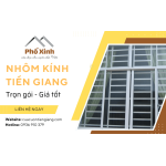 Phố Xinh – Đơn vị tư vấn thi công nhôm kính Tiền Giang trọn gói giá tốt