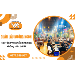 Quán lẩu nướng ngon tại Tân Phú nhất định bạn không nên bỏ lỡ