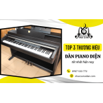 Tìm hiểu 3 thương hiệu đàn piano điện tốt nhất, nên dùng
