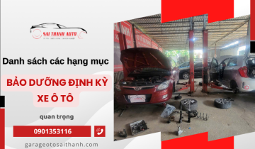 Danh sách các hạng mục bảo dưỡng định kỳ xe ô tô quan trọng