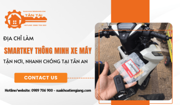 Địa chỉ làm chìa khóa smartkey thông minh xe máy tận nơi, nhanh chóng tại Tân An
