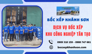 Dịch vụ bốc xếp trọn gói, giá rẻ tại khu công nghiệp Tân Tạo