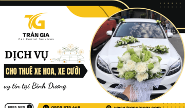 Dịch vụ cho thuê xe hoa, xe cưới tại Bình Dương - Giúp ngày cưới luôn trọn vẹn