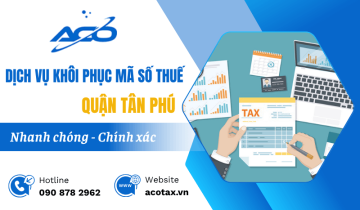 Tìm dịch vụ khôi phục mã số thuế quận Tân Phú - Đến ngay ACO