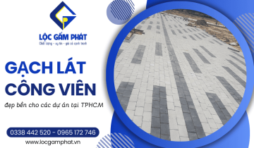 Tư vấn chọn gạch lát công viên đẹp, bền cho các dự án tại TPHCM