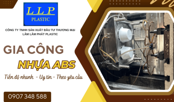 Gia công nhựa ABS chuyên nghiệp theo yêu cầu - Tiến độ nhanh, uy tín