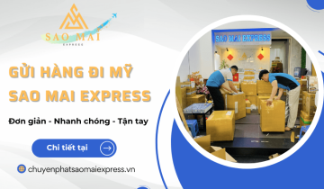 Dịch vụ gửi hàng đi Mỹ Sao Mai Express chuyên nghiệp, uy tín