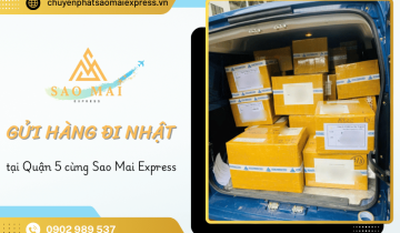 Tìm dịch vụ gửi hàng đi Nhật tại Quận 5 - Đến ngay Sao Mai Express