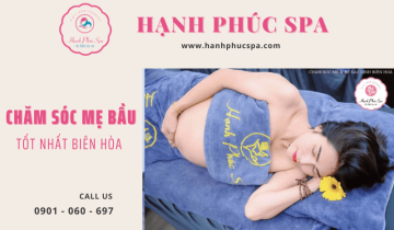 Hạnh Phúc Spa - Cung cấp dịch vụ chăm sóc mẹ bầu toàn diện