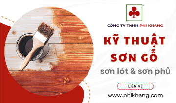 Hướng dẫn chi tiết kỹ thuật sơn gỗ đối với sơn lót và sơn phủ