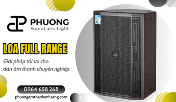 Loa full range chính hãng mang đến trải nghiệm âm thanh chuyên nghiệp