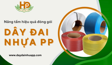 Nâng tầm hiệu quả đóng gói với dây đai nhựa PP cung cấp bởi Hạnh Phúc Packing