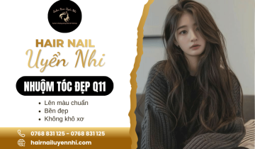 Hair Nail Uyển Nhi - Nơi nhuộm tóc đẹp Q11, màu chuẩn, tóc óng mượt
