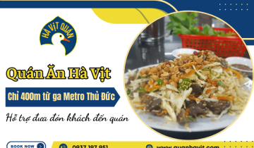 Quán Ăn Hà Vịt - Chỉ 400m từ ga Metro Thủ Đức, hỗ trợ đưa đón khách đến quán