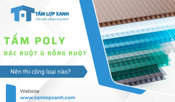 So sánh tấm poly đặc ruột và poly rỗng ruột – Nên thi công loại nào?