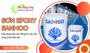 Sơn epoxy Sanhoo - Giải pháp phủ sàn bền đẹp cho công trình