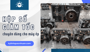 Tìm hiểu chi tiết hộp số giảm tốc chuyên dùng cho máy ép