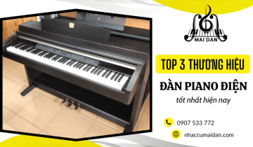 Tìm hiểu 3 thương hiệu đàn piano điện tốt nhất, nên dùng