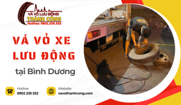 Vá vỏ xe lưu động Thành Công – Đồng hành trên mọi chặng đường