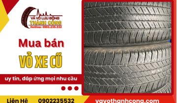 Vá Vỏ Thành Công - Mua bán vỏ xe cũ uy tín, đáp ứng mọi nhu cầu