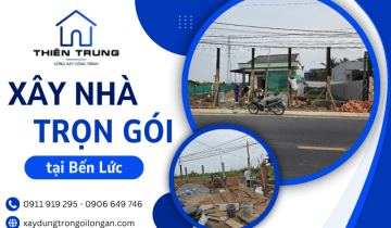 Dịch vụ xây nhà trọn gói Bến Lức chuyên nghiệp, giá tốt