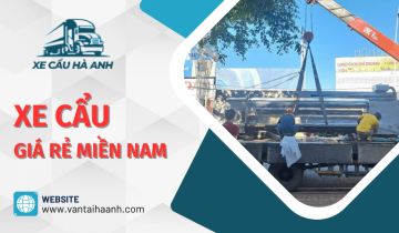 Xe cẩu giá rẻ miền Nam tại Xe Cẩu Hà Anh