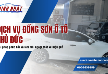 Dịch vụ đồng sơn ô tô Thủ Đức giá tốt, chất lượng cao