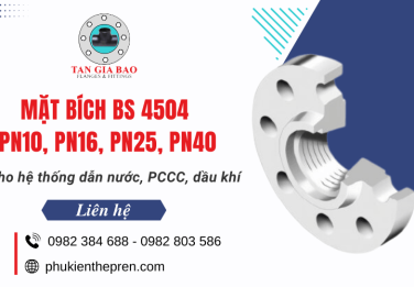 Mặt bích BS 4504 PN10, PN16, PN25, PN40 tiêu chuẩn Anh