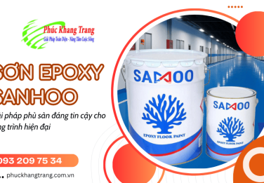 Sơn epoxy Sanhoo - Giải pháp phủ sàn bền đẹp cho công trình