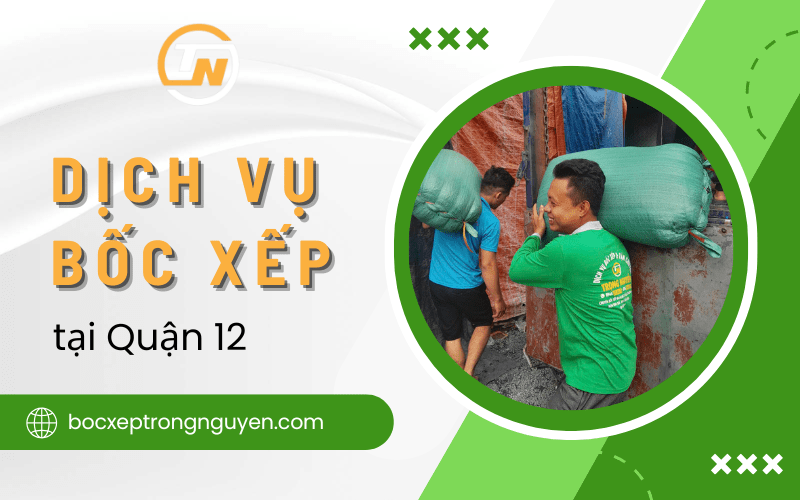 dịch vụ bốc xếp quận 12