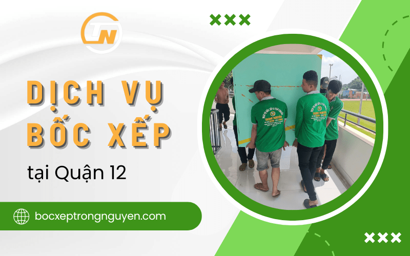 dịch vụ bốc xếp quận 12