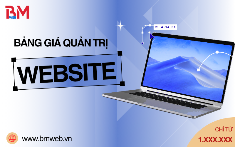 Bảng giá quản trị website phường Tân Sơn Nhất tại BM Web