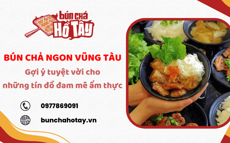Bún chả ngon Vũng Tàu
