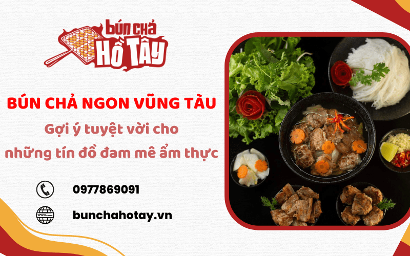 Bún chả ngon Vũng Tàu