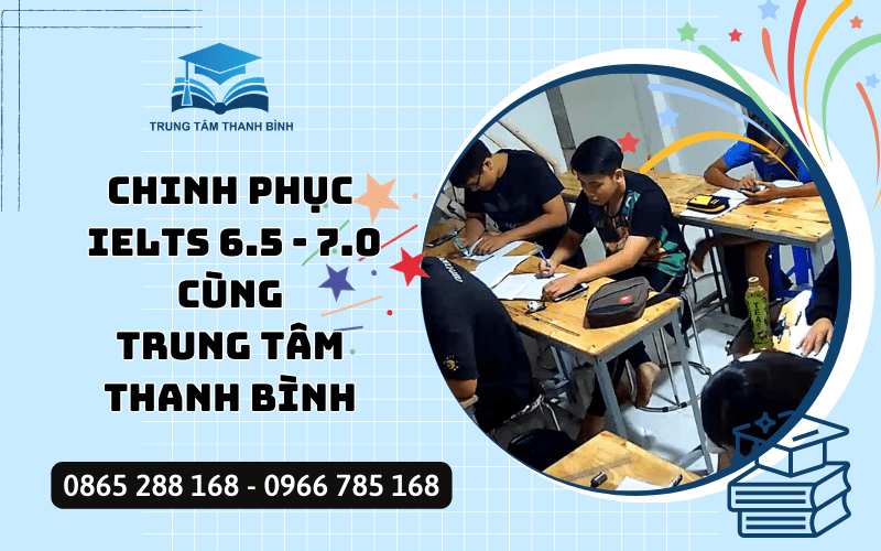 chinh phục IELTS 6.5 - 7.0