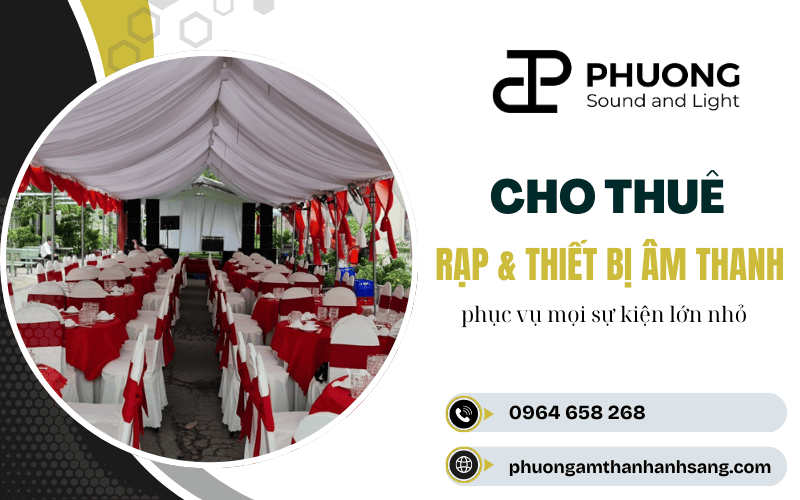 cho thuê rạp và thiết bị âm thanh