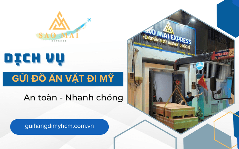 dịch vụ gửi đồ ăn vặt đi Mỹ