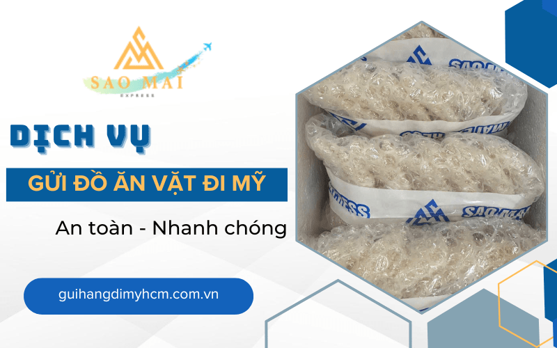 dịch vụ gửi đồ ăn vặt đi Mỹ