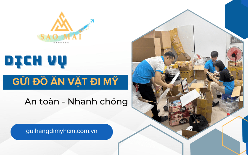 dịch vụ gửi đồ ăn vặt đi Mỹ