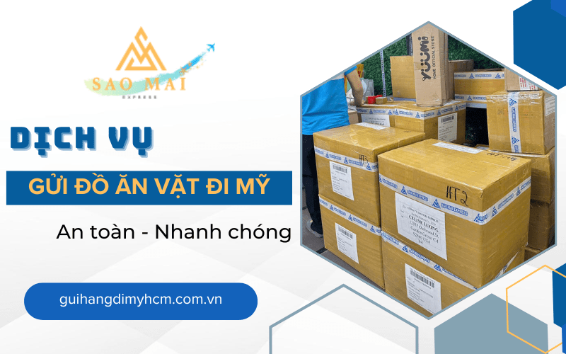 dịch vụ gửi đồ ăn vặt đi Mỹ