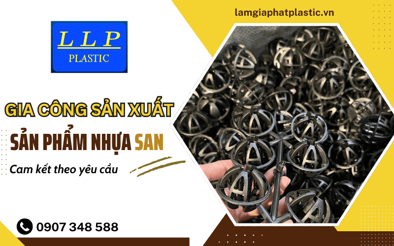 gia công sản phẩm nhựa SAN theo yêu cầu